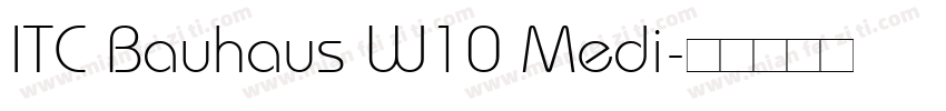 ITC Bauhaus W10 Medi字体转换